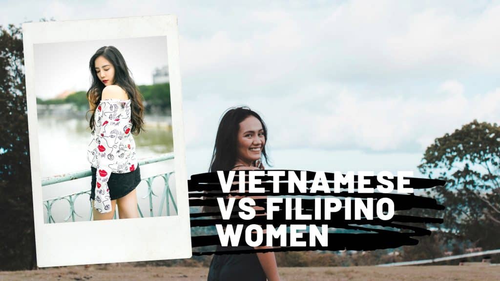 Vietnamese vs Filipino Women: What You Need to Know About 